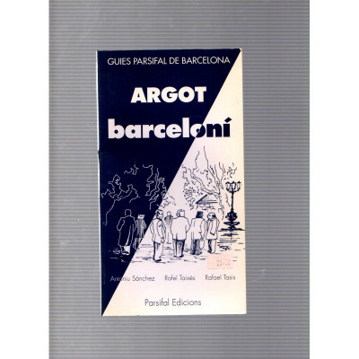 Argot barceloní / Antoniu Sánchez, Rafel Taixés i Rafael Tasis