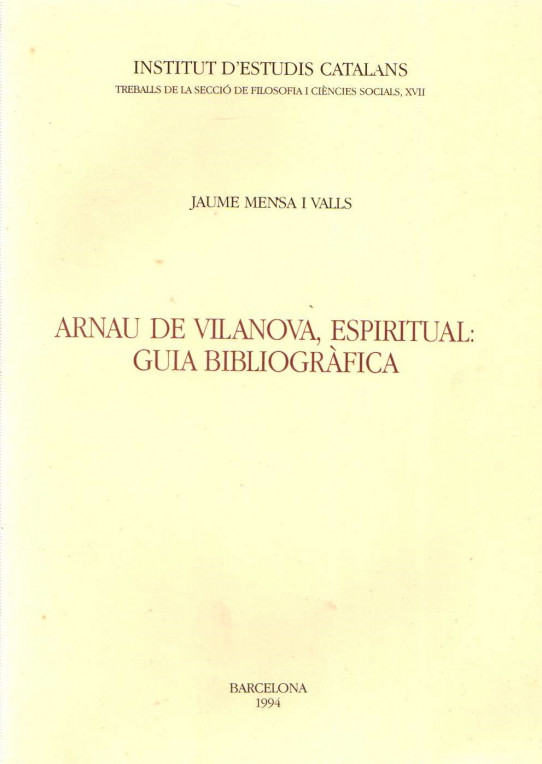 ARNAU DE VILANOVA, ESPIRITUAL: GUIA BIBLIOGRÀFICA