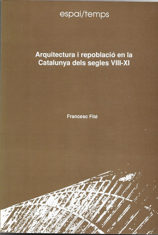 ARQUITECTURA I REPOBLACIÓ EN LA CATALUNYA DELS SEGLES VIII-XI