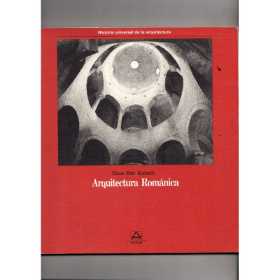Arquitectura románica / Hans Eric Kubach