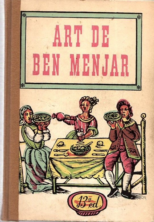 ART DE BEN MENJAR. Llibre català de cuina. Tretzena edició (1968)