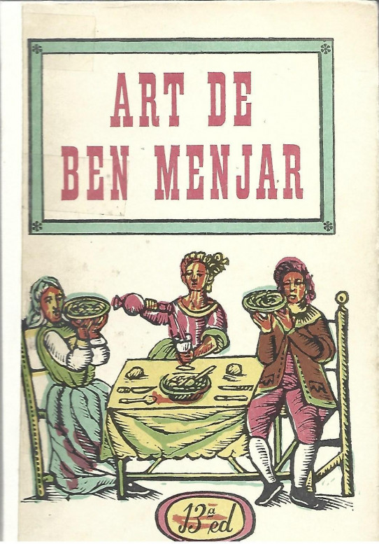 ART DE BEN MENJAR. LLIBRE CATALÀ DE CUINA