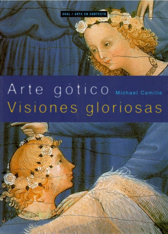ARTE GÓTICO: VISIONES GLORIOSAS