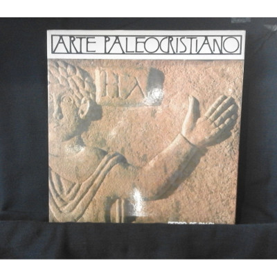 Arte paleocristiano en España / Pedro de Palol