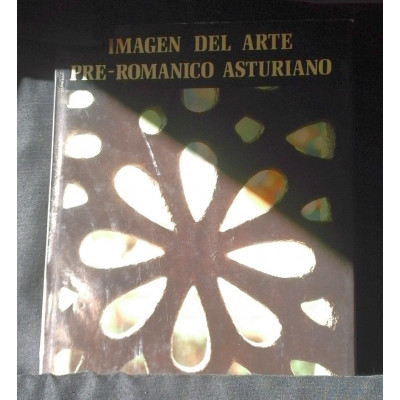 Arte pre-románico asturiano / Antonio Bonet Correa