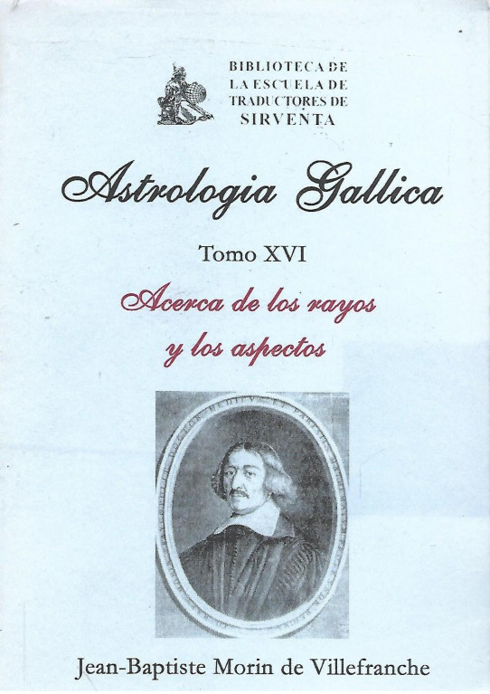 ASTROLOGIA GALLICA (TOMO XVI). ACERCA DE LOS RAYOS Y LOS ASPECTOS
