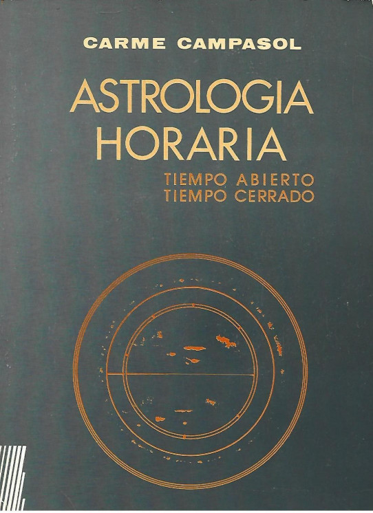 ASTROLOGÍA HORARIA. TIEMPO ABIERTO, TIEMPO CERRADO