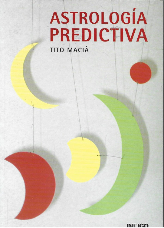 ASTROLOGÍA PREDICTIVA. PROGRESIONES SECUNDARIAS, DIRECCIONES PRIMARIAS Y PROFECCIONES