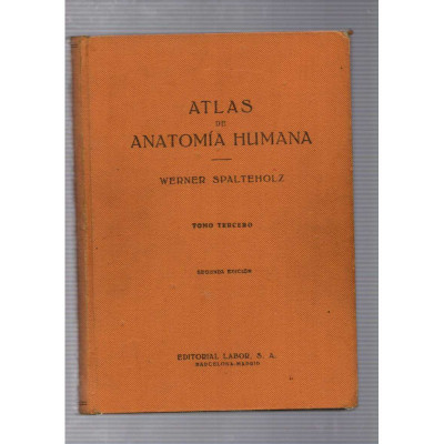 Atlas de Anatomía Humana (3 volúmenes) / Werner Spalteholz