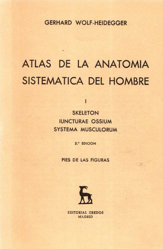 ATLAS DE LA ANATOMÍA SISTEMÁTICA DEL HOMBRE / ATLAS OF SYSTEMATIC HUMAN ANATOMY / ATLAS DER SYSTEMATISCHEN ANATOMIE DES MENSCHEN (3 VOLUMES)