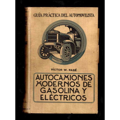 Autocamiones modernos de gasolina y eléctrico / Víctor W. Pagé