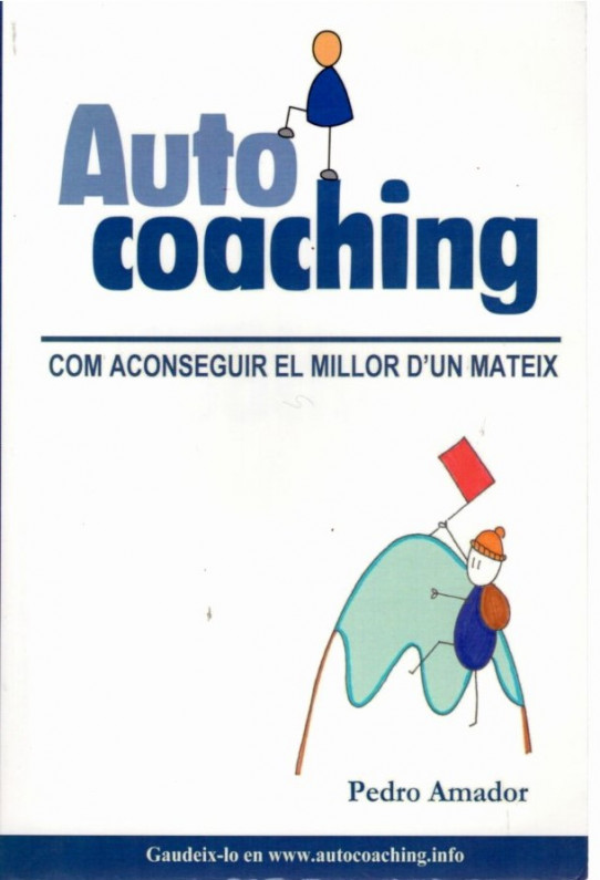 AUTOCOACHING. COM ACONSEGUIR EL MILLOR D'UN MATEIX