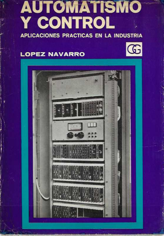 AUTOMATISMO Y CONTROL. Aplicaciones prácticas en la industria.
