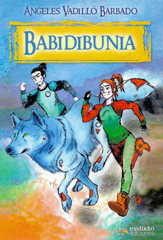 Babidibunia. El secreto de Betunia. Las Brunildas y el libro de los conjuros.