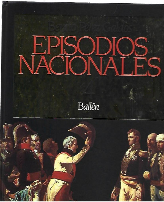 BAILEN. EPISODIOS NACIONALES 4