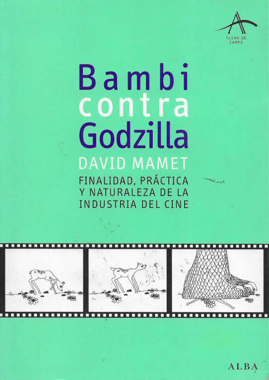 Bambi contra Godzilla. Finalidad, práctica y naturaleza de la industria del cine.