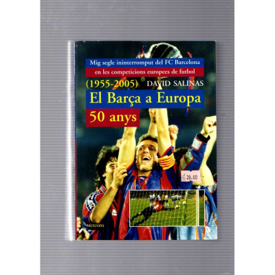 Barça a Europa 50 anys (1955-2005) / David Salinas