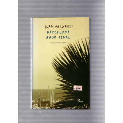 Barcelona: Amor Final / Joan Margarit