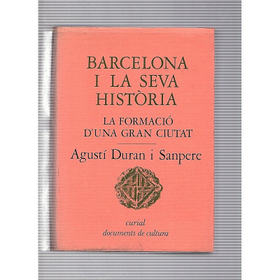 BARCELONA I LA SEVA HISTÒRIA / Agustí Duran i Sanpere