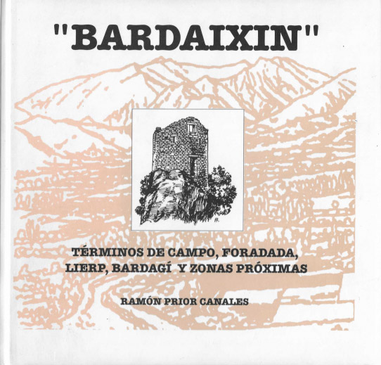 'BARDAIXIN'. Términos de campo, foradada, lierp, bardagí y zonas próximas.