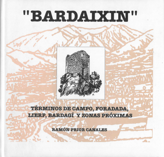 'BARDAIXIN'. Términos de campo, foradada, lierp, bardagí y zonas próximas.