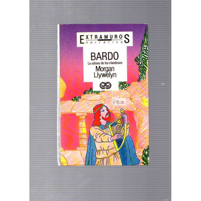 Bardo · La odisea de los irlandeses / Morgan Llywelyn