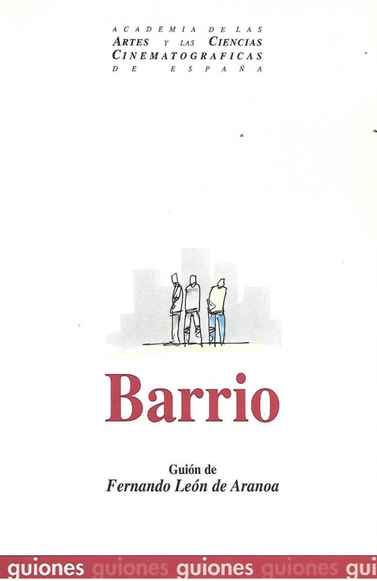 BARRIO. GUIÓN DE FERNANDO LEÓN DE ARANOA