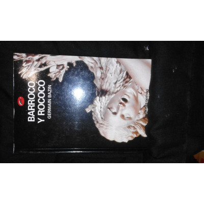 Barroco y Roccocó / Germain Bazin