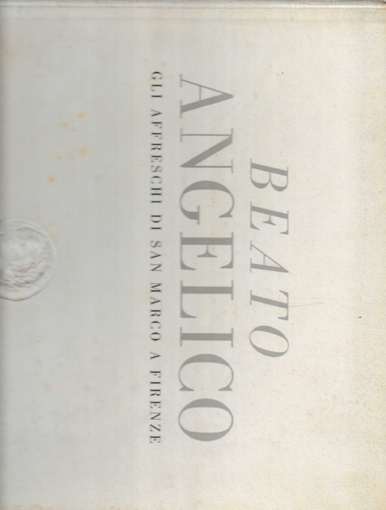 BEATO ANGELICO GLI AFFRESCHI DI SAN MARCO A FIRENZE