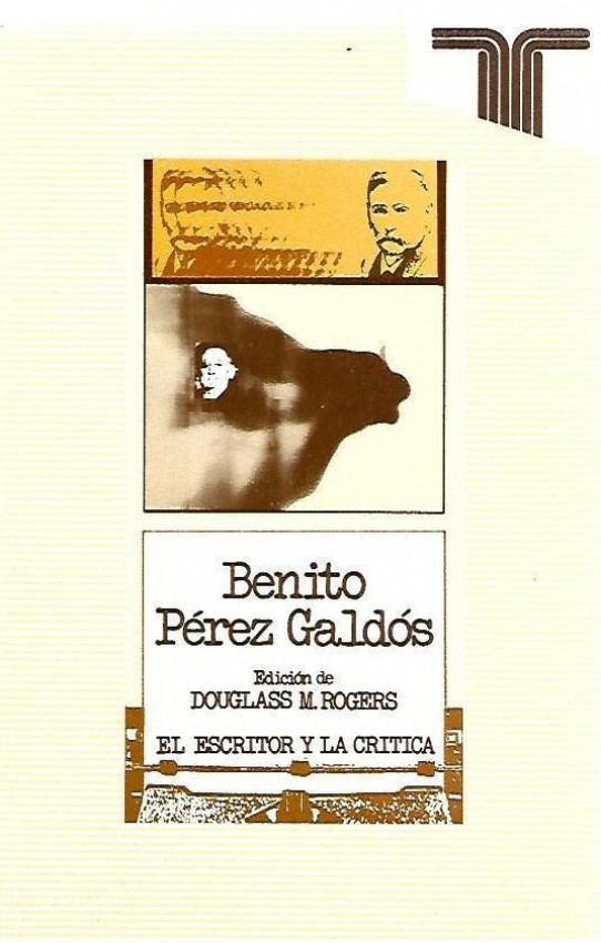BENITO PEREZ GALDOS. EL ESCRITOR Y LA CRITICA