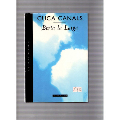 Berta la Larga / Cuca Canals