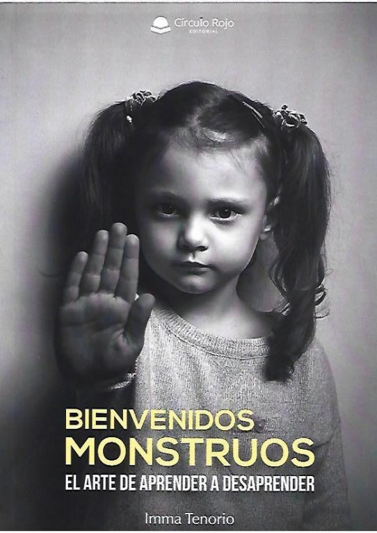 BIENVENIDO MONSTRUOS. El arte de aprender a desapaprender