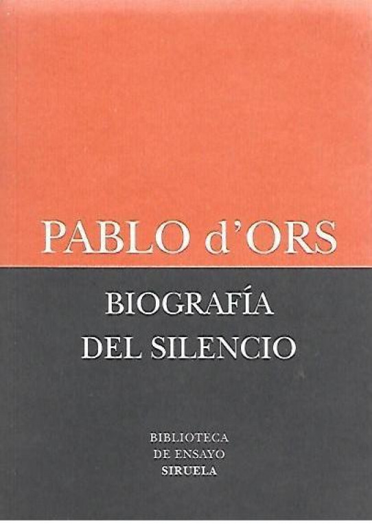BIOGRAFIA DEL SILENCIO. BREVE ENSAYO SOBRE MEDITACIÓN