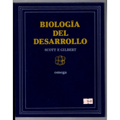 Biología del desarrollo / Scott F. Gilbert