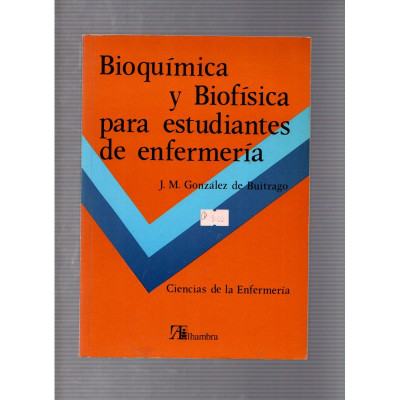 Bioquímica y biofísica para estudiantes de enfermería / J.M. González de Buitargo