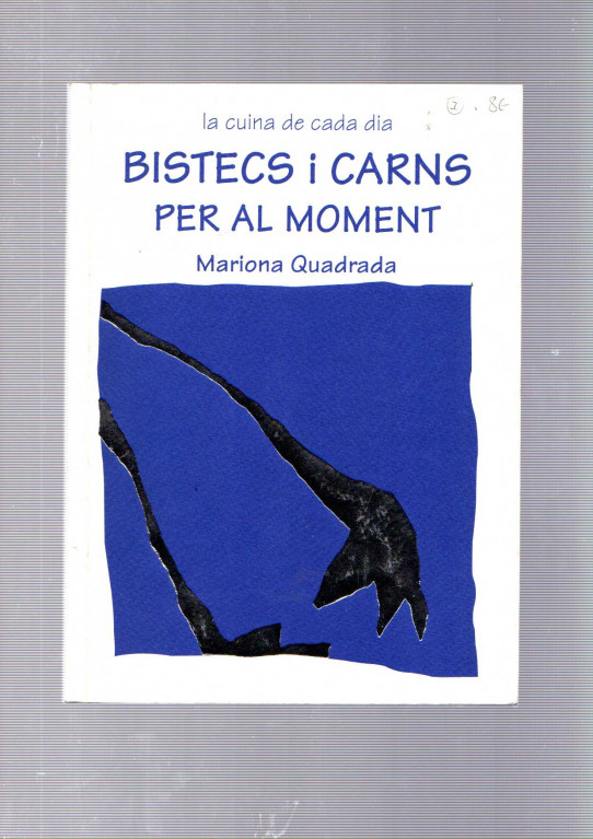LA CUINA DE CADA DIA 1: BISTECS I CARNS PER AL MOMENT