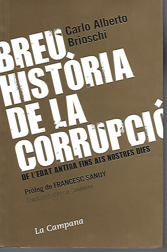 BREU HISTÒRIA DE LA CORRUPCIÓ. De la edat antiga fins als nostres dies