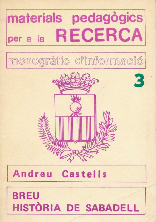 Breu història de Sabadell. Material pedagògics per ala Recerca. Monogràfic d'informació 3.