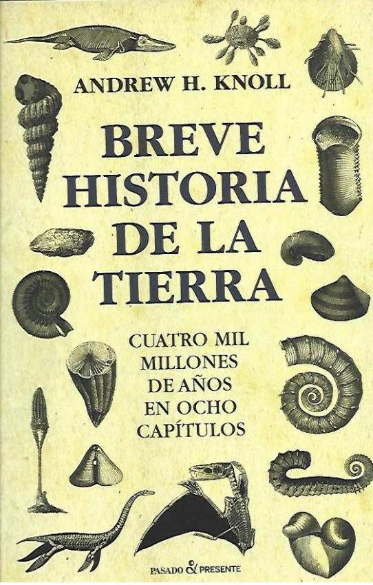 BREVE HISTORIA DE LA TIERRA.  CUATRO MIL MILLONES DE AÑOS EN OCHO CAPITULOS