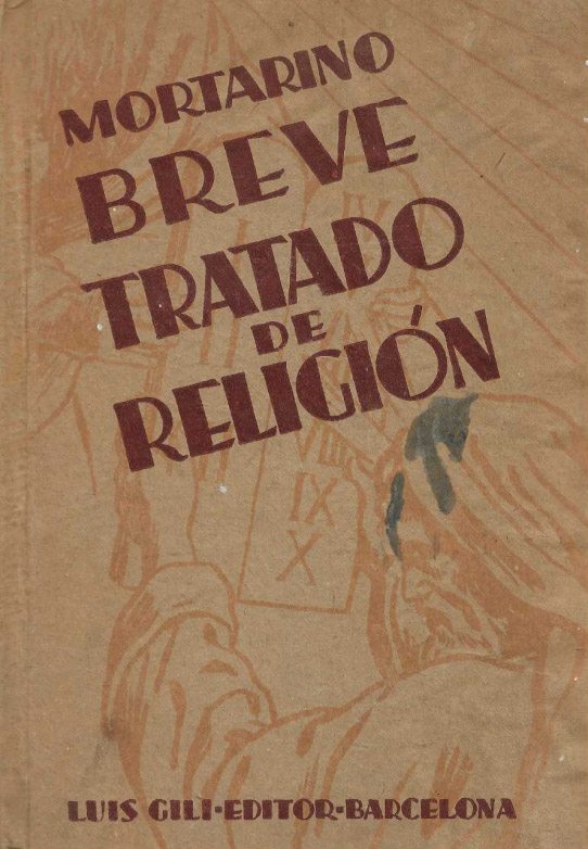 Breve tratado de Religión. Sucinta exposición de la Doctrina Católica.