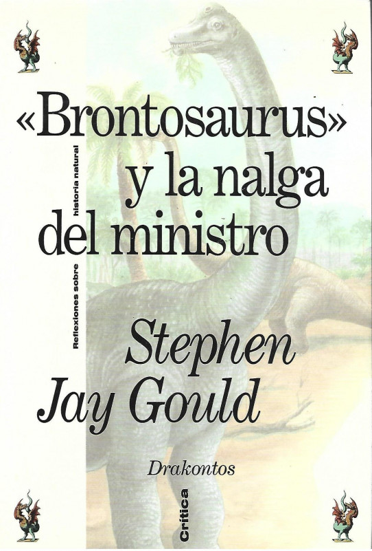 'BRONTOSAURUS' Y LA NALGA DEL MINISTRO (REFLEXIONES SOBRE HISTORIA NATURAL)