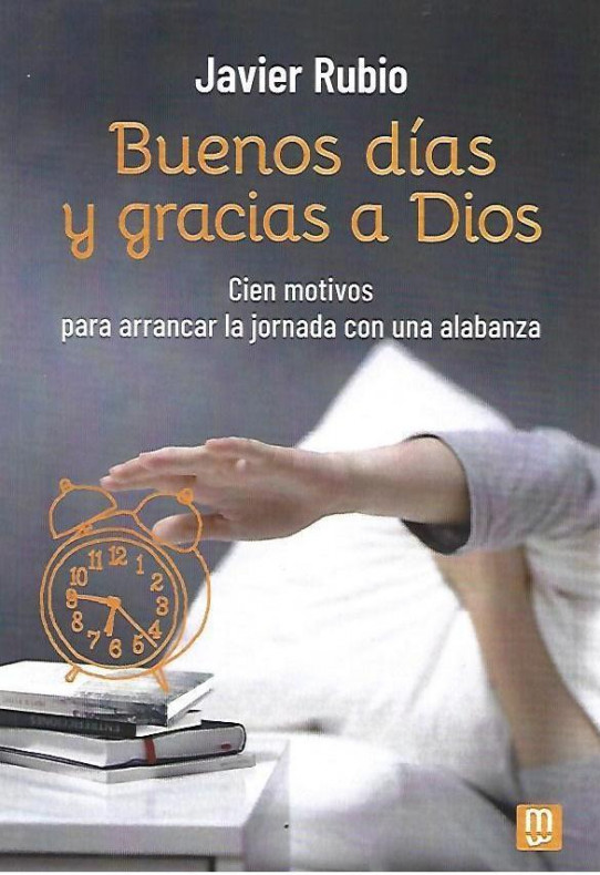 BUENOS DIAS Y GRACIAS A DIOS. Cien motivos para arrancar la jornada con una alabanza