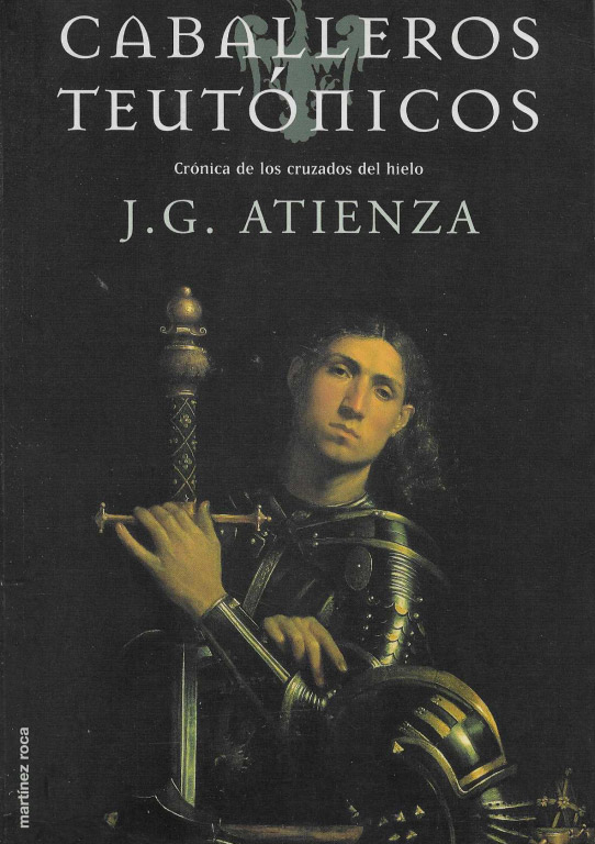 Caballeros Teutónicos. Crónica de los cruzados del hielo.