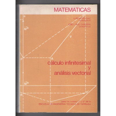 Cálculo infinitesimal y análisis vectorial / Luis Mateo Díaz , Jose L. Ruiz Cardona