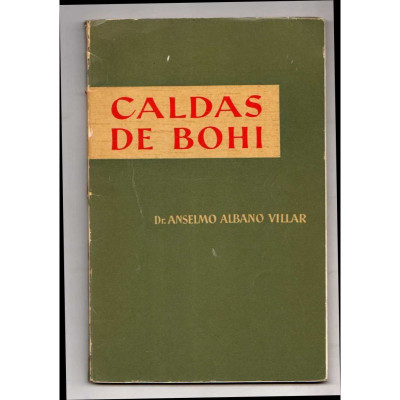 Caldas de Bohí / Dr. Anselmo Albano Villar