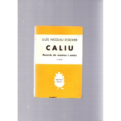 Caliu. Records de mestres i amics / Lluís Nicolau d'Olwer