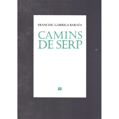 Camins de serp / Francesc Garriga Barata