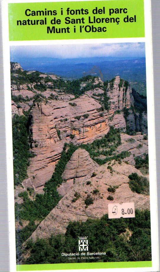 CAMINS I FONTS DEL PARC NATURAL DE SANT LLORENÇ DEL MUNT I L'OBAC