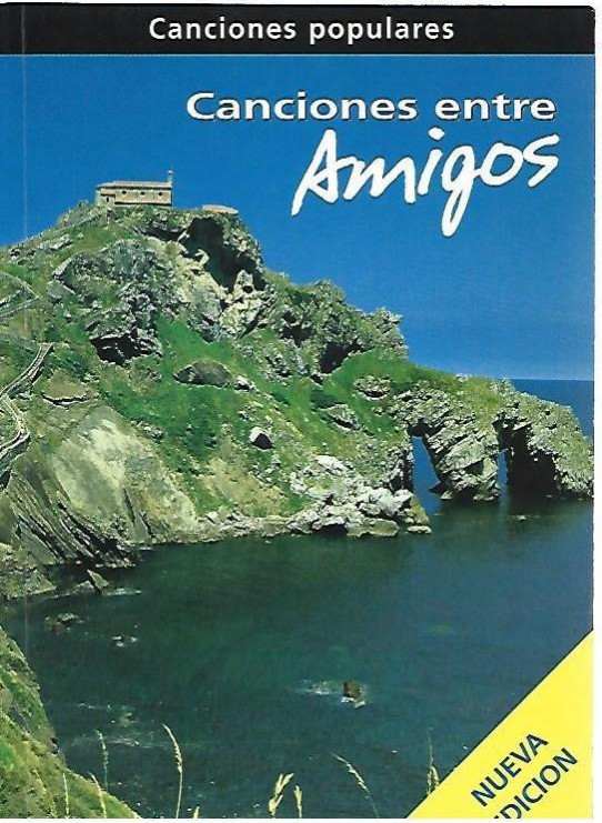 CANCIONES ENTRE AMIGOS  (Canciones populares)