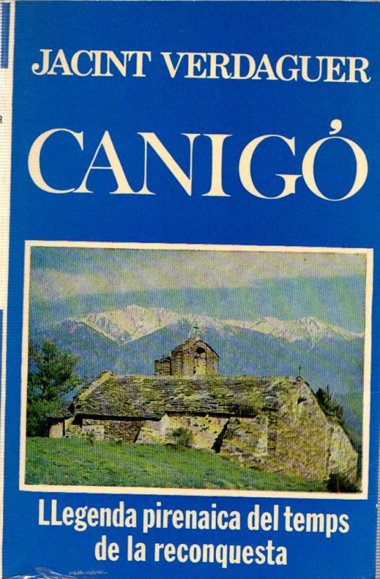 CANIGÓ. LLEGENDA PIRENAICA DEL TEMPS DE LA RECONQUESTA